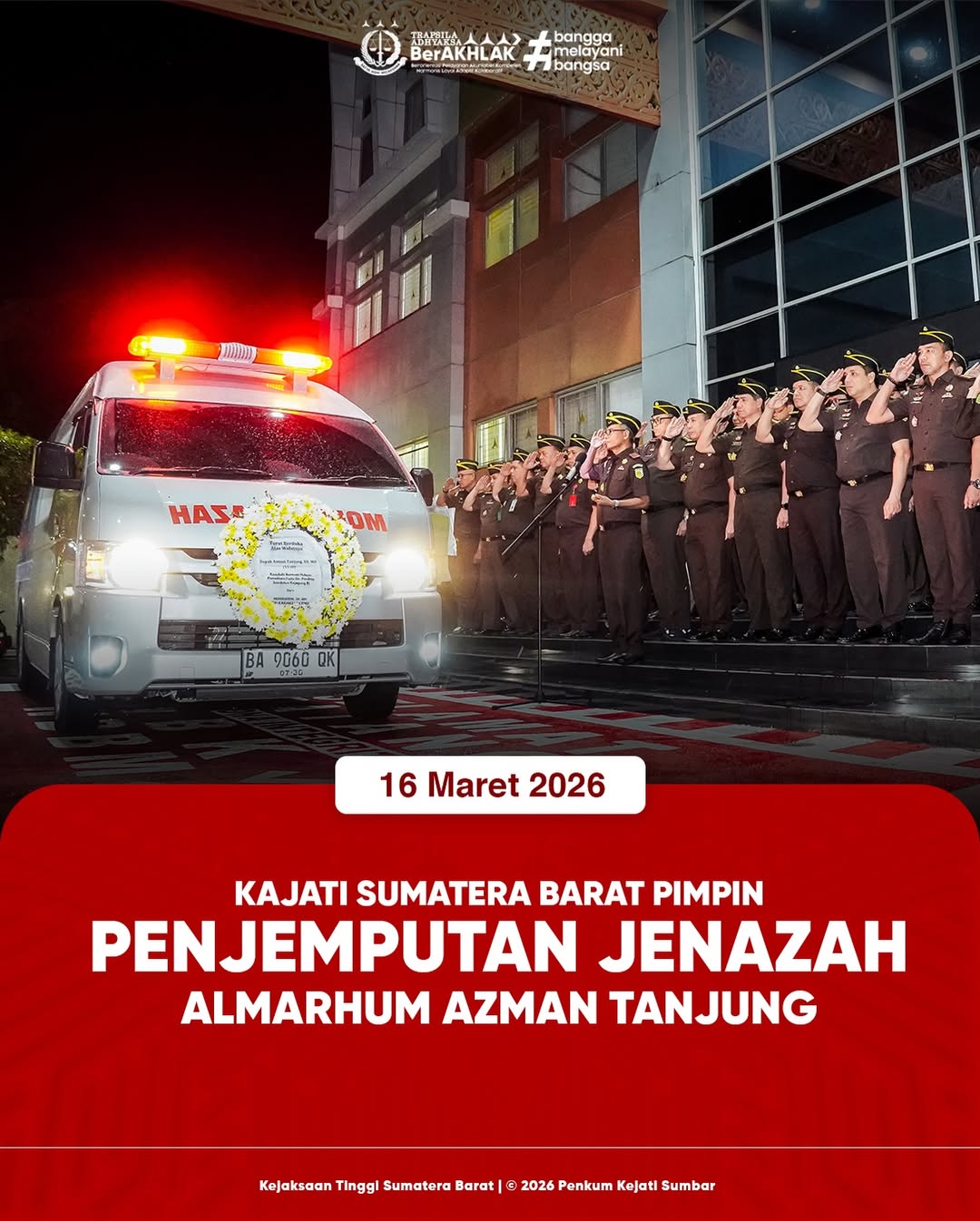 Kajati Sumbar Pimpin Penjemputan Jenazah Almarhum Azman Tanjung