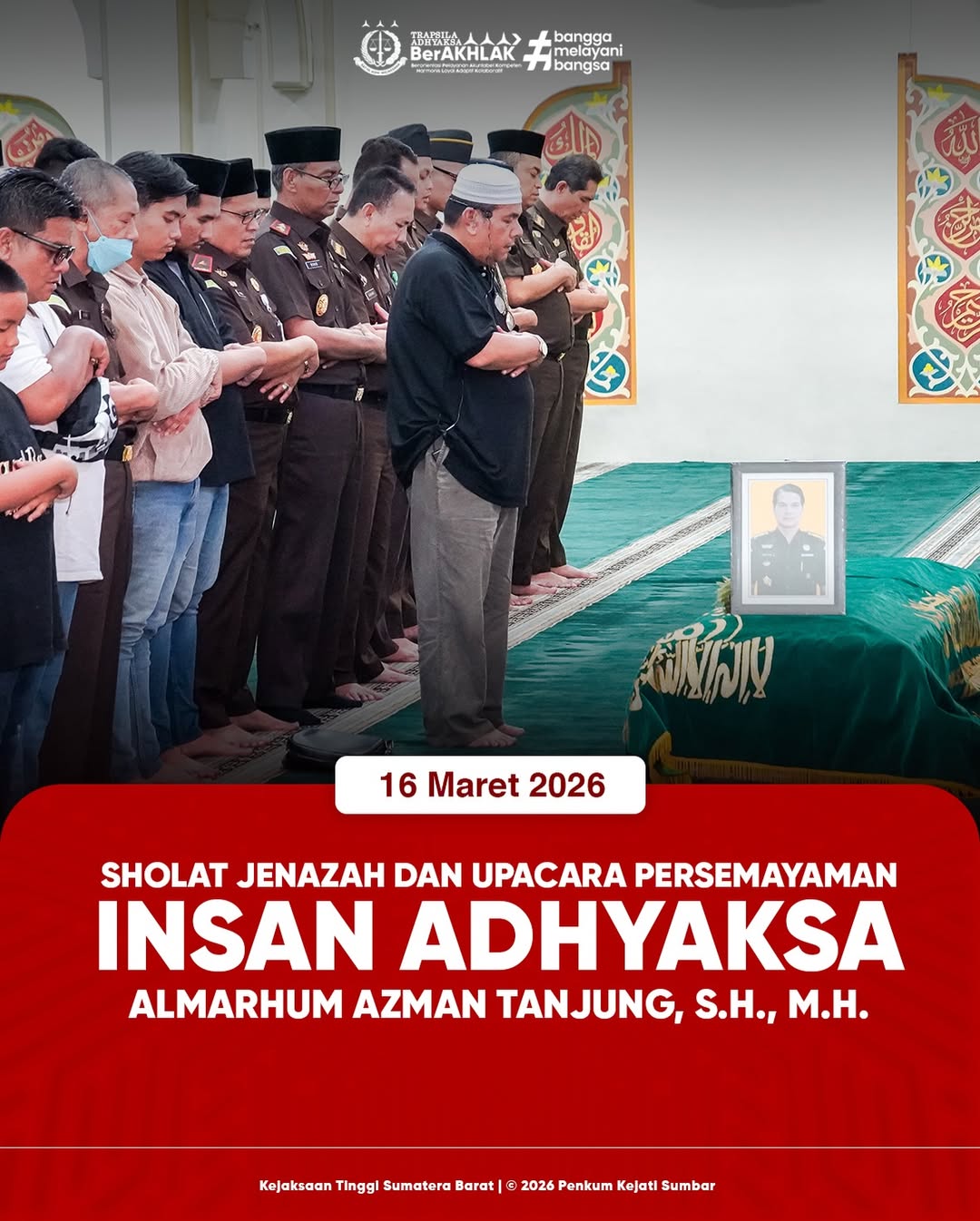 Sholat Jenazah Dan Upacara Persemayaman Insan Adhyaksa Almarhum Azman Tanjung