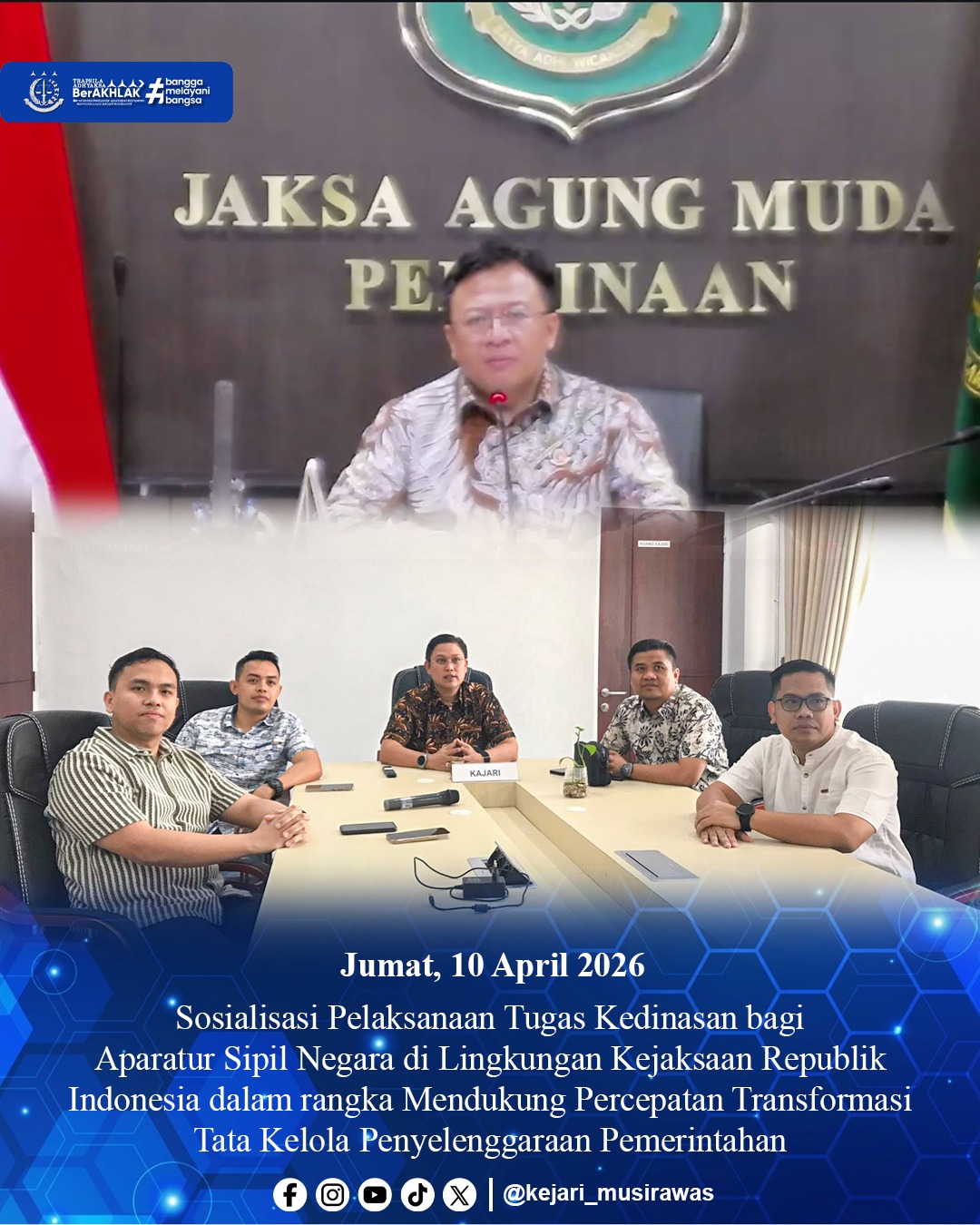 Sosialisasi Surat Edaran tentang Pelaksanaan Tugas Kedinasan bagi Aparatur Sipil Negara di Lingkungan Kejaksaan Republik Indonesia dalam rangka Mendukung Percepatan Transformasi Tata Kelola Penyelenggaraan Pemerintahan