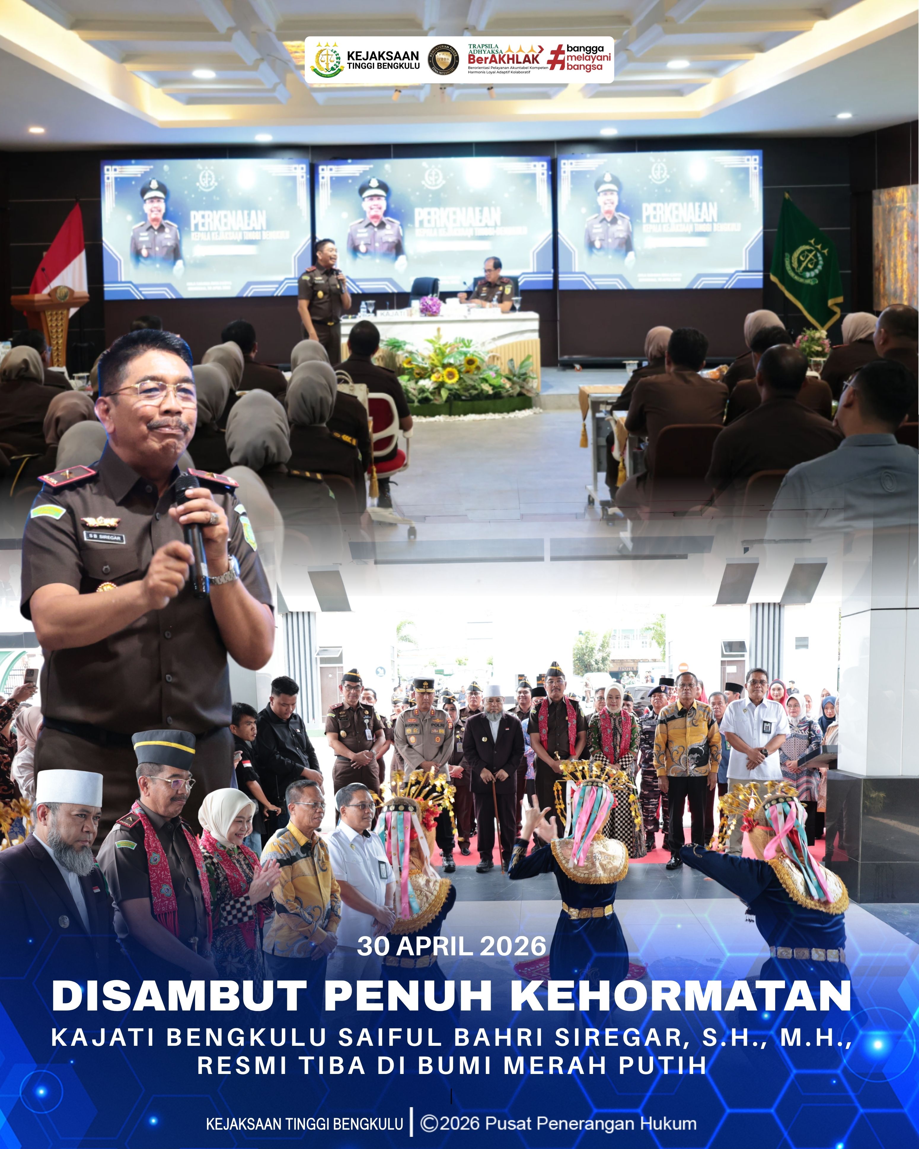 Disambut Penuh Kehormatan Saiful Bahri Siregar SH MH Resmi Menginjakkan Kaki di Bumi Merah Putih sebagai Kepala Kejaksaan Tinggi Bengkulu
