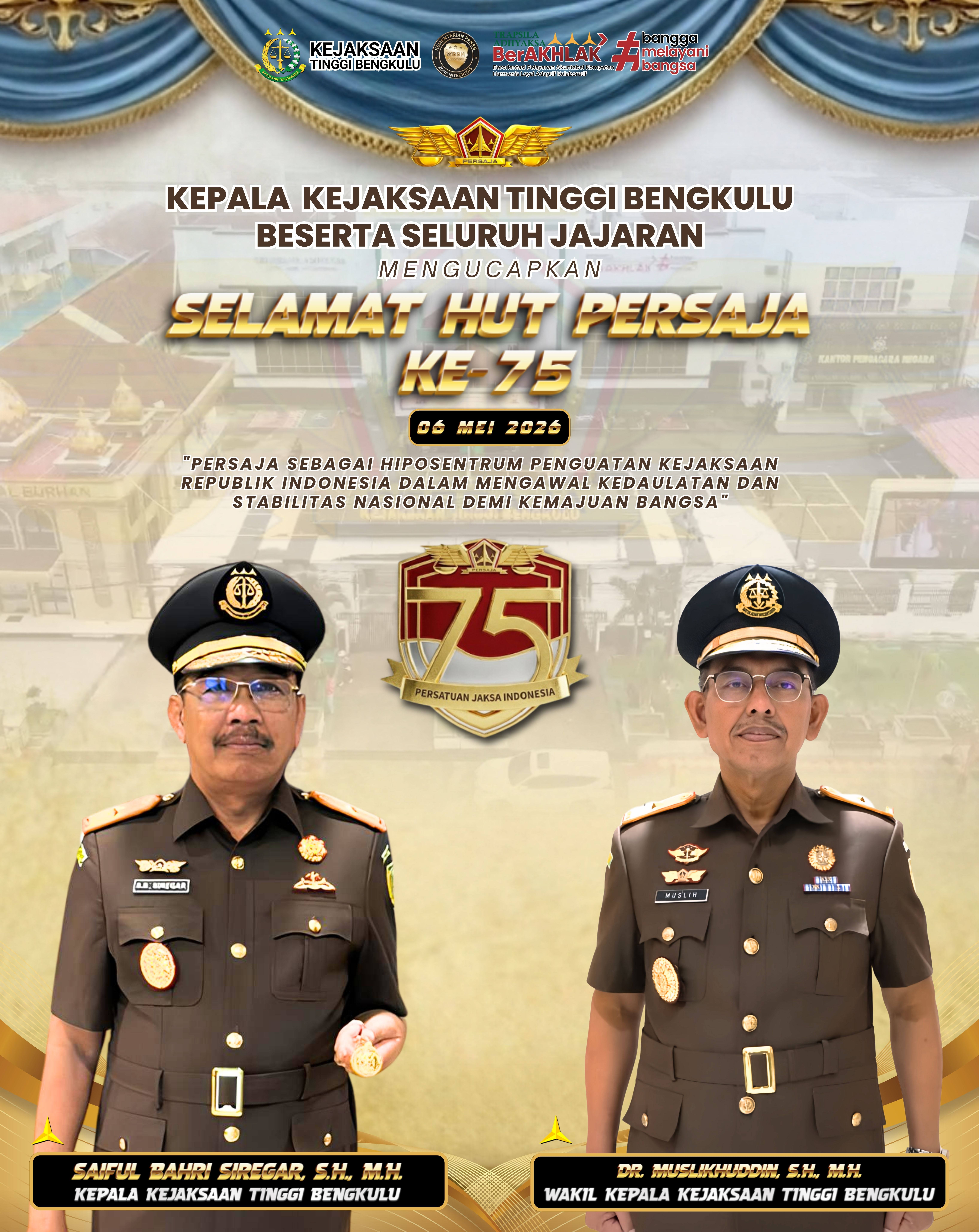 KEJAKSAAN TINGGI BENGKULU MENGUCAPKAN DIRGAHAYU PERSATUAN JAKSA INDONESIA PERSAJA) KE-75 TAHUN 2026
