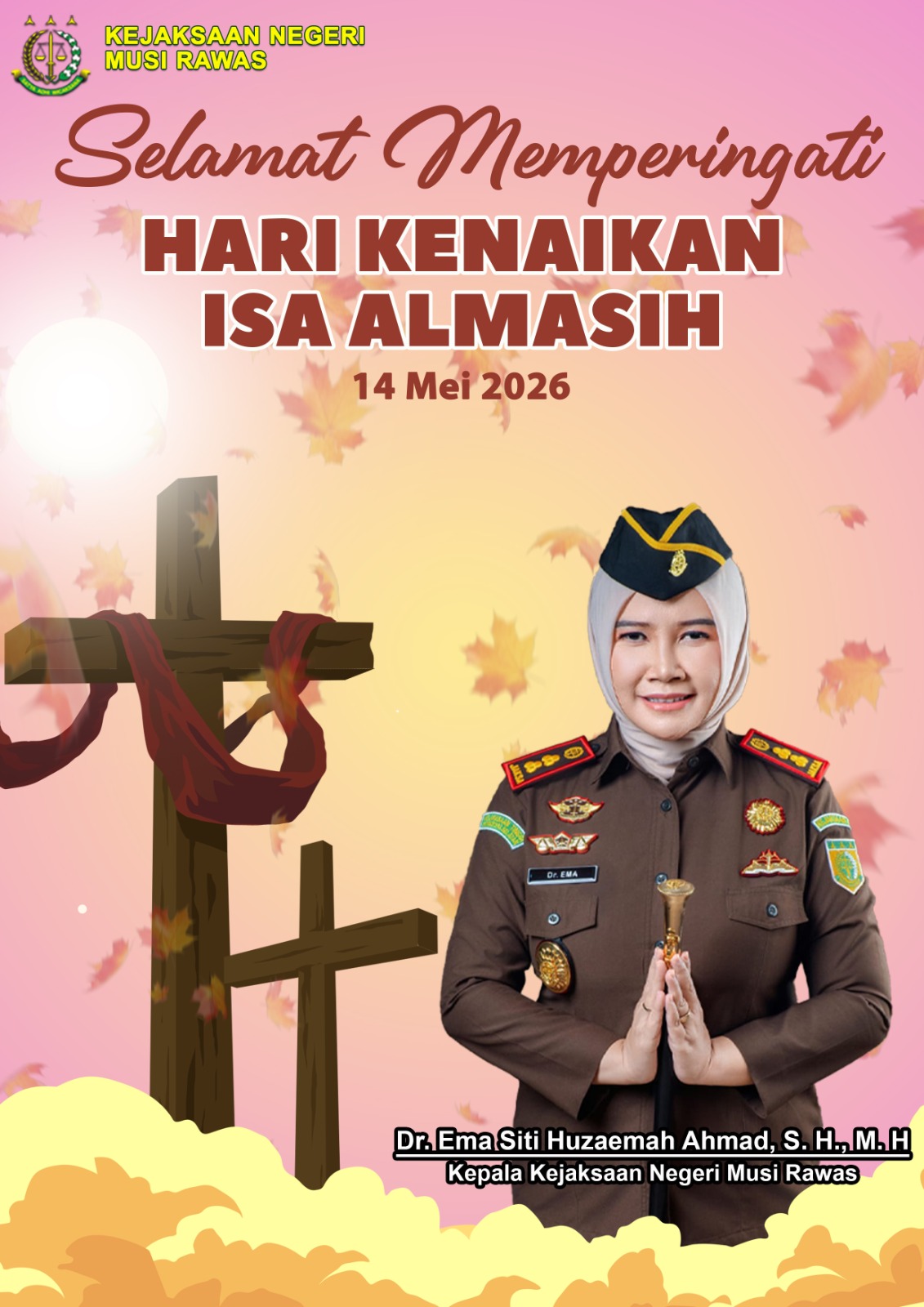 Kepala Kejari Musi Rawas Beserta Jajaran Mengucapkan Selamat Hari Kenaikan Isa Almasih