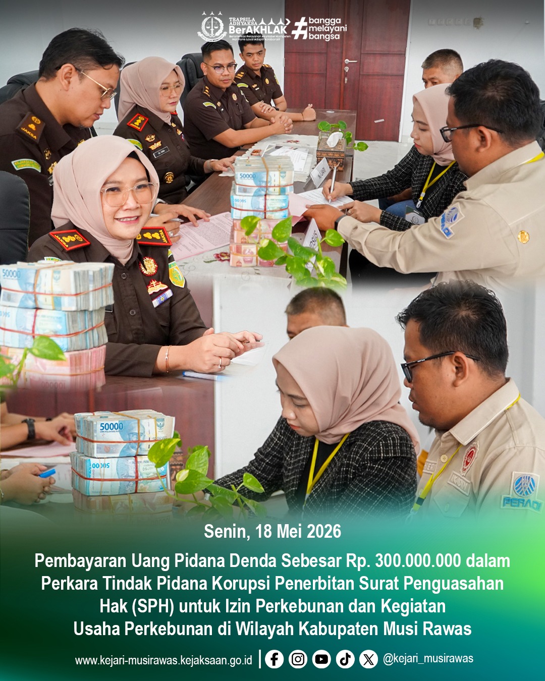 Penyelamatan Keuangan Negara Kejari Musi Rawas Eksekusi Pembayaran Denda Rp300 Juta Terkait Kasus Korupsi SPH