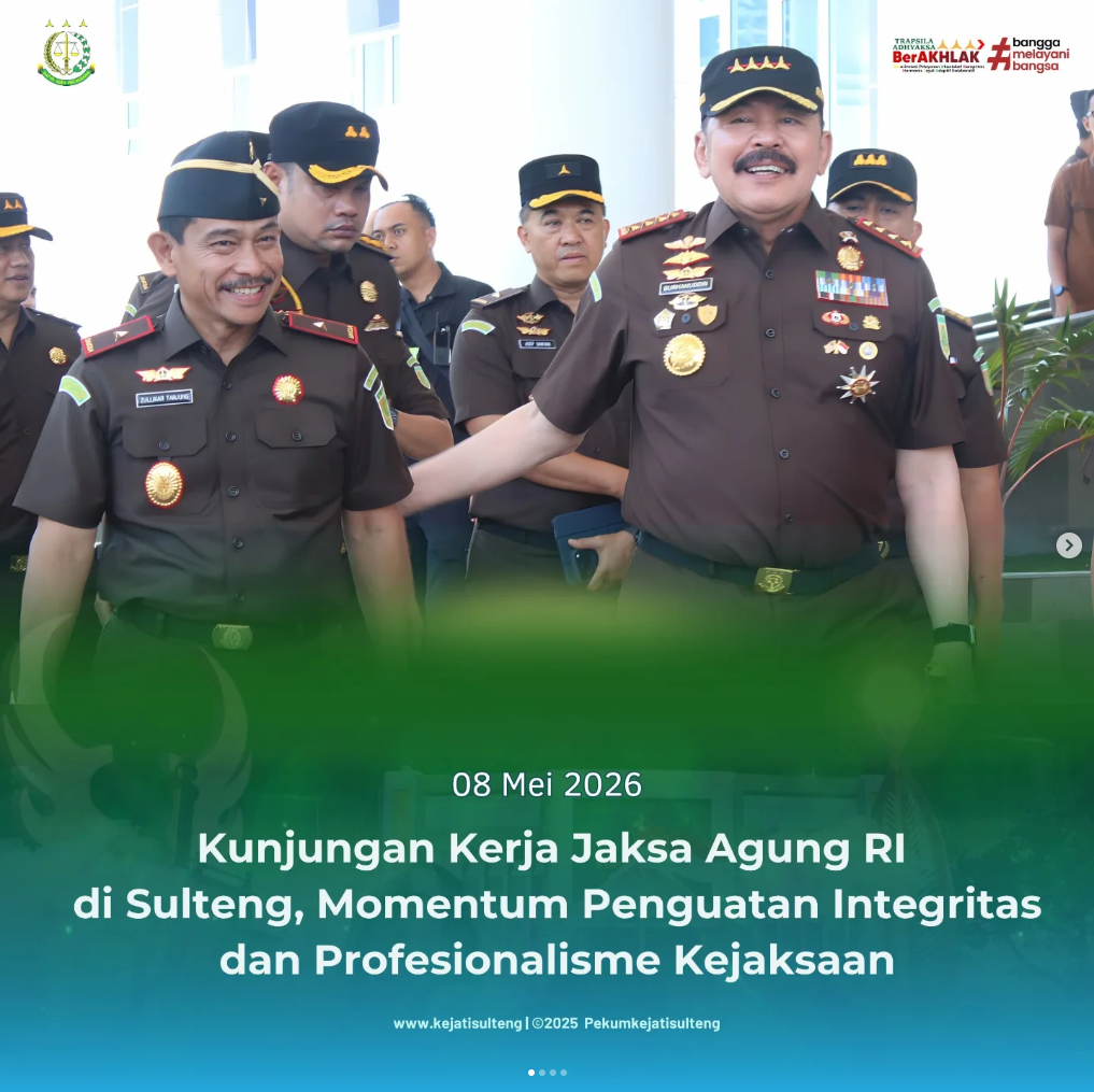 KUNJUNGAN KERJA JAKSA AGUNG RI DI SULTENG MOMENTUM PENGUATAN INTEGRITAS DAN PROFESIONALISME KEJAKSAAN