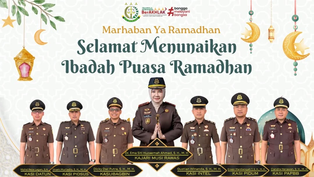 Sambut Bulan Penuh Ampunan Kajari Musi Rawas beserta Jajaran Ucapkan Selamat Menunaikan Ibadah Puasa Ramadan 1447 H