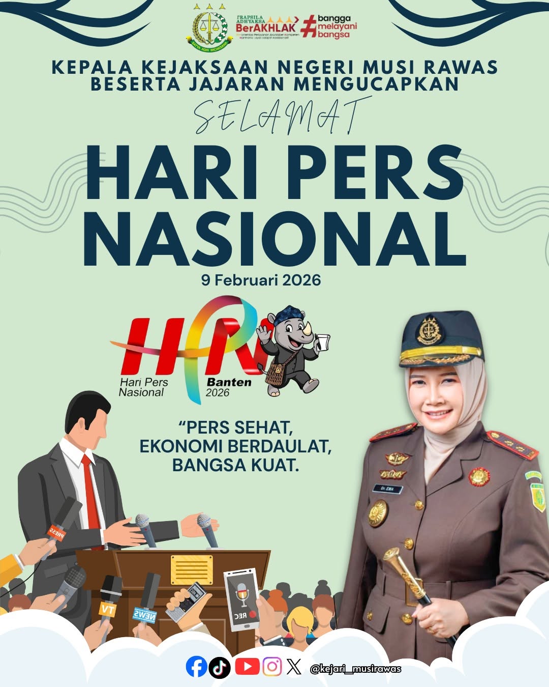 Kepala Kejaksaan Negeri Musi Rawas beserta Jajaran mengucapkan Selamat Memperingati Hari Pers Nasional tanggal 09 Februari 2026 Pers Sehat Ekonomi Berdaulat Bangsa Kuat