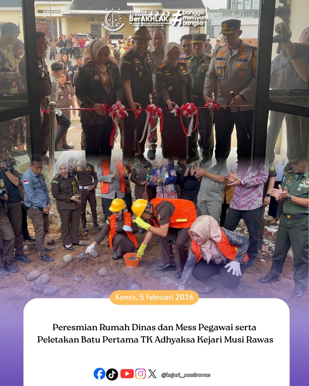Resmi Digunakan Kejari Musi Rawas Gelar Peresmian Rumah Dinas dan Peletakan Batu Pertama TK Adhyaksa