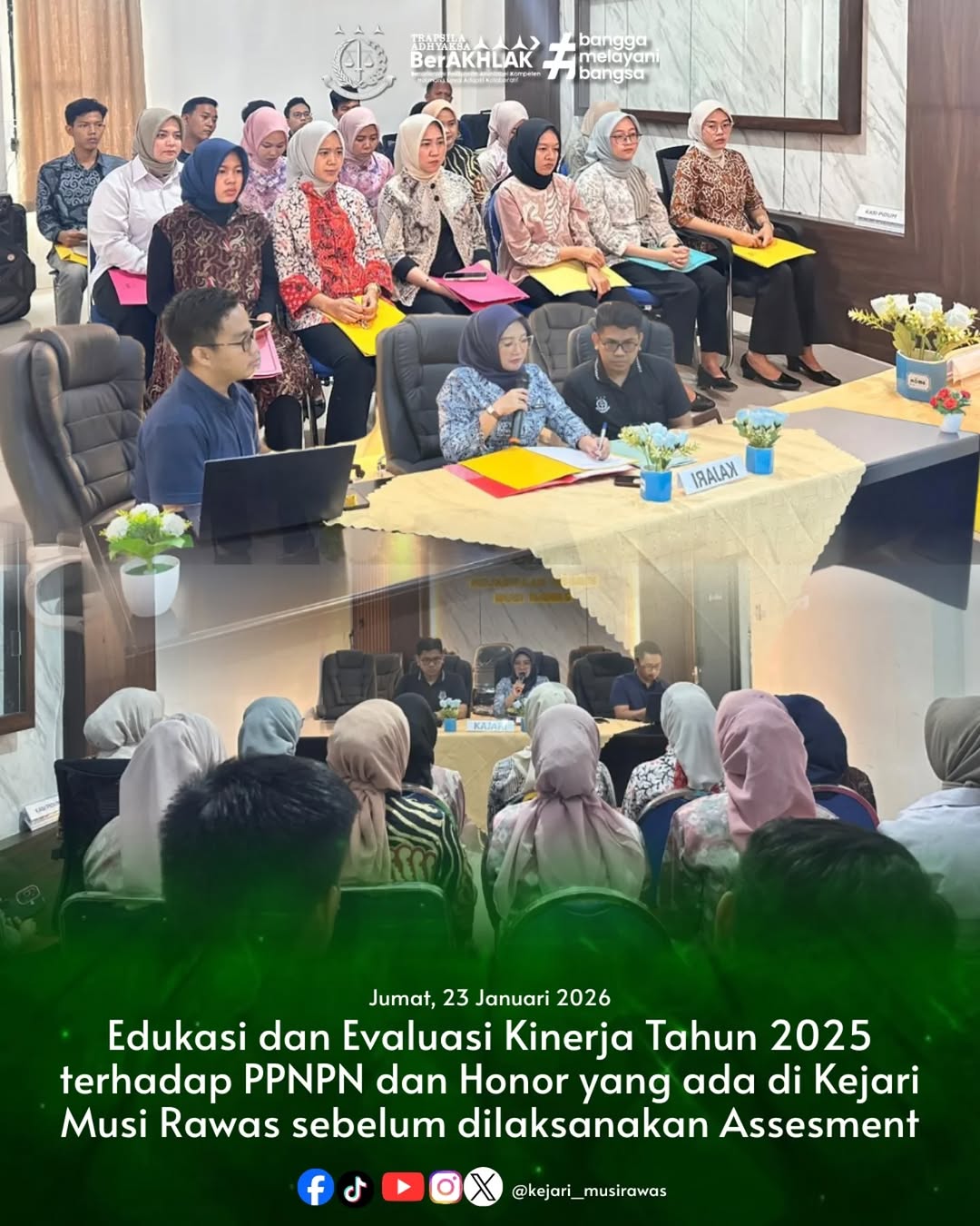 Kepala Kejaksaan Negeri Musi Rawas memberikan Edukasi dan Evaluasi Kinerja Tahun 2025 terhadap PPNPN dan Honor yang ada di Kejaksaan Negeri Musi Rawas sebelum dilaksanakan Assesment