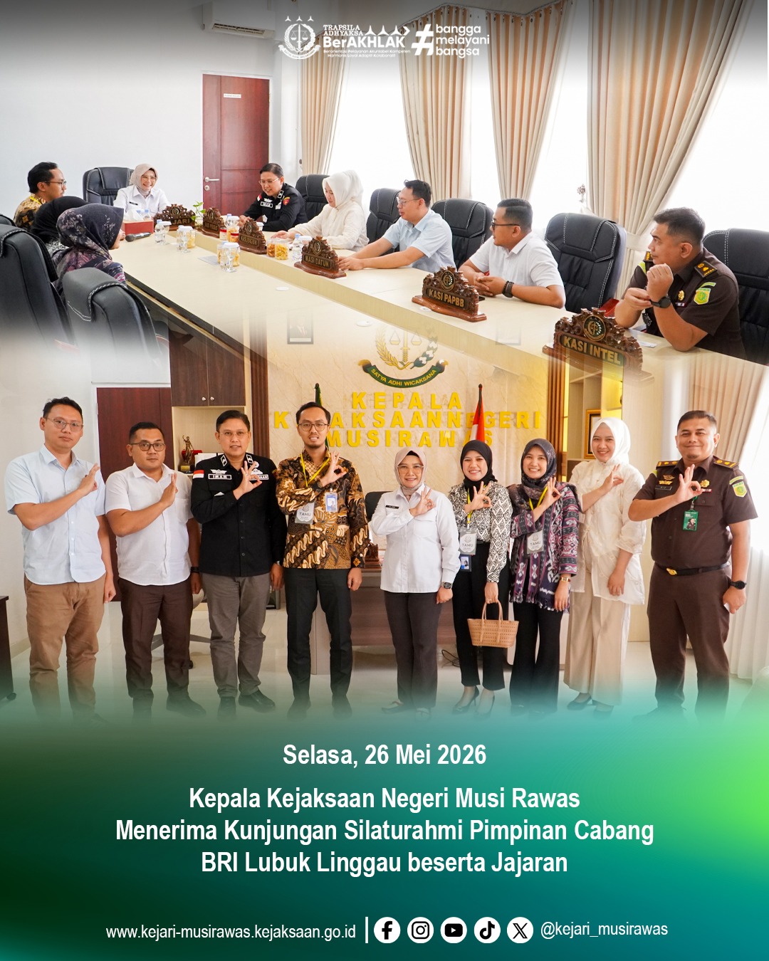 Kepala Kejaksaan Negeri Musi Rawas Dr Ema Siti Huzaemah Ahmad SH MH beserta jajaran menerima kunjungan silaturahmi pimpiban cabang BRI Lubuklinggau