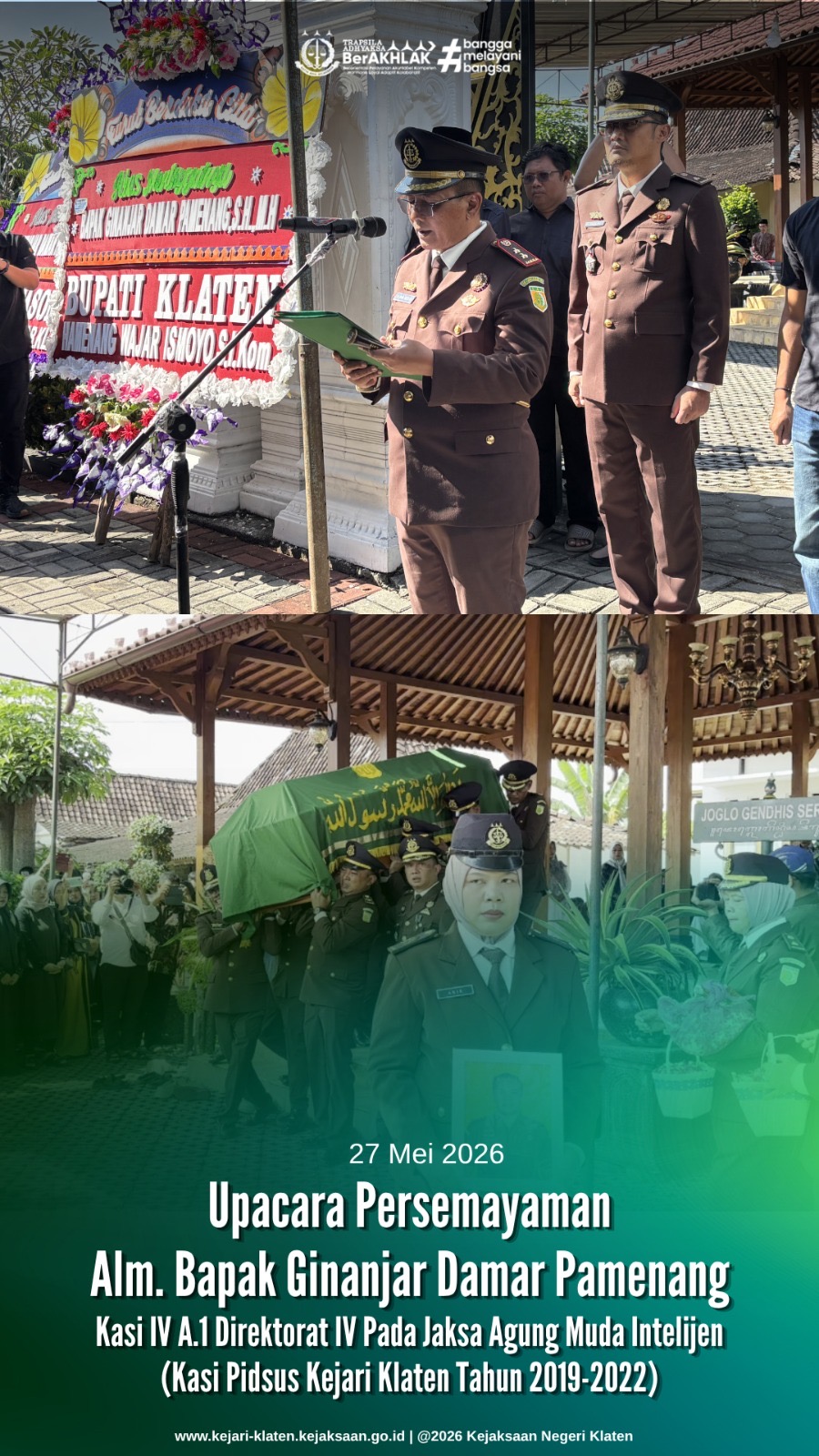 Upacara Pemakaman Kedinasan Jenazah Alm Bapak Ginanjar Damar Pamenang SH MH Kasi IV A1 Direktorat IV pada Jaksa Agung Muda Intelijen)