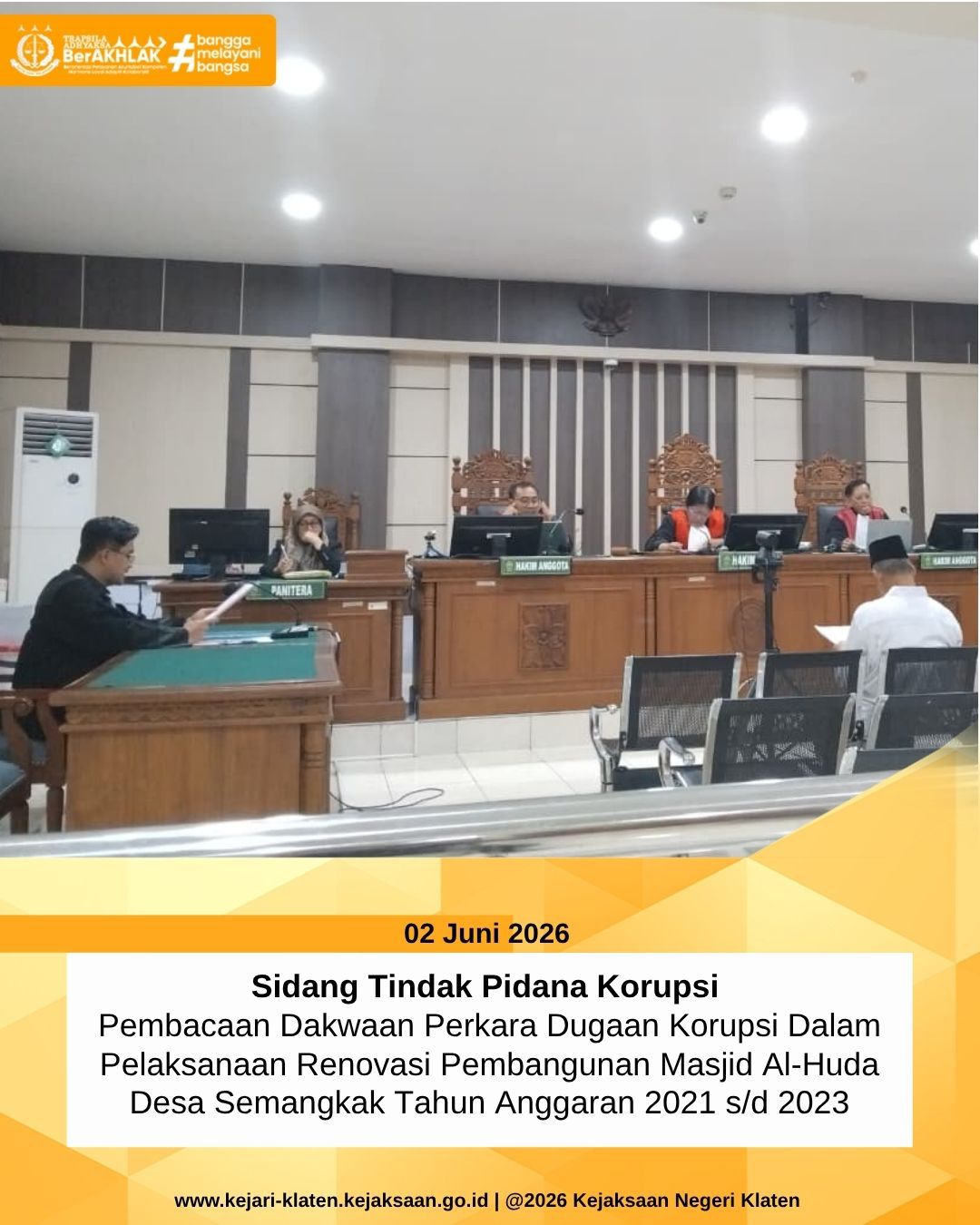 Sidang Tindak Pidana Korupsi dengan Agenda Pembacaan Dakwaan dalam Perkara Tindak Pidana Korupsi Pelaksanaan Renovasi Pembangunan Masjid Al-Huda di Dk Semangkak RT002RW002 Ds Semangkak Kec Klaten Tengah Kab Klaten Tahun Anggaran 2021 sd 2023