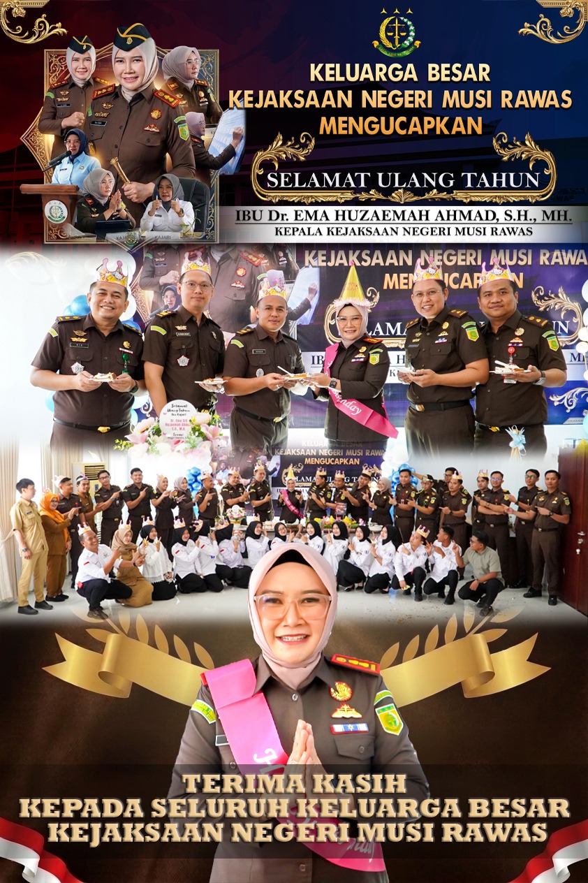 Kepala Kejaksaan Negeri Musi Rawas Dr Ema Siti Huzaemah Ahmad SH MH mengucapkan Terimakasih Kepada Seluruh Keluarga Besar Kejaksaan Negeri Musi Rawas