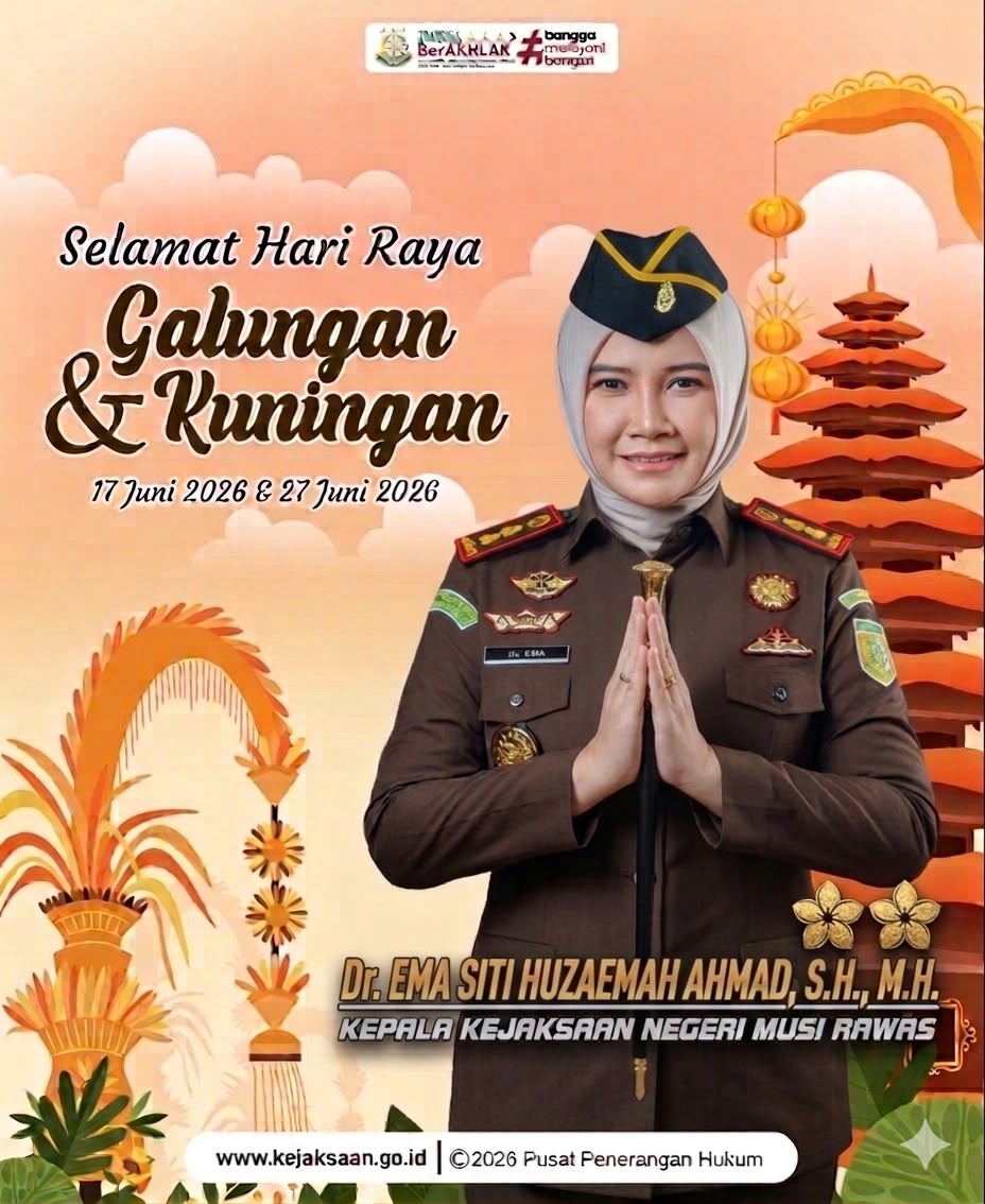 Kepala Kejaksaan Negeri Musi Rawas Dr Ema Siti Huzaemah Ahmad SH MH beserta Jajaran mengucapkan Selamat Hari Raya Galungan  Kuningan