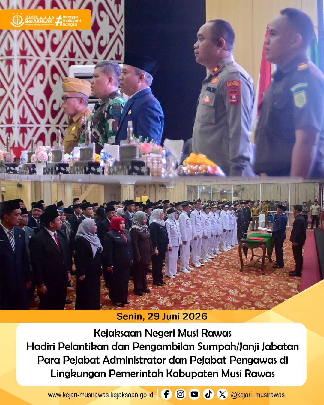 Kejaksaan Negeri Musi Rawas Menghadiri Pelantikan dan Pengambilan SumpahJanji Jabatan Pejabat Administrator dan Pengawas di Lingkungan Pemerintah Kabupaten Musi Rawas