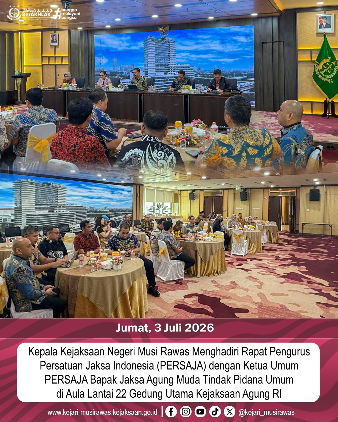 Kepala Kejaksaan Negeri Musi Rawas Dr Ema Siti Huzaemah Ahmad SH MH menghadiri Rapat Pengurus Persatuan Jaksa Indonesia PERSAJA) dengan Ketua Umum PERSAJA Bapak Jaksa Agung Muda Tindak Pidana Umum di Aula Lantai 22 Gedung Utama Kejaksaan Agung RI