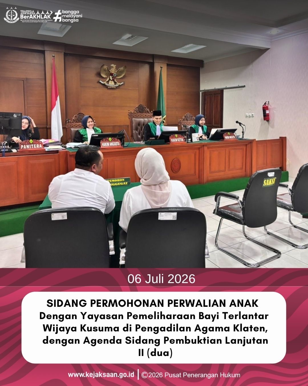 sidang perwalian anak di Pengadilan Agama Klaten dengan agenda sidang Pembuktian Lanjutan II dua)