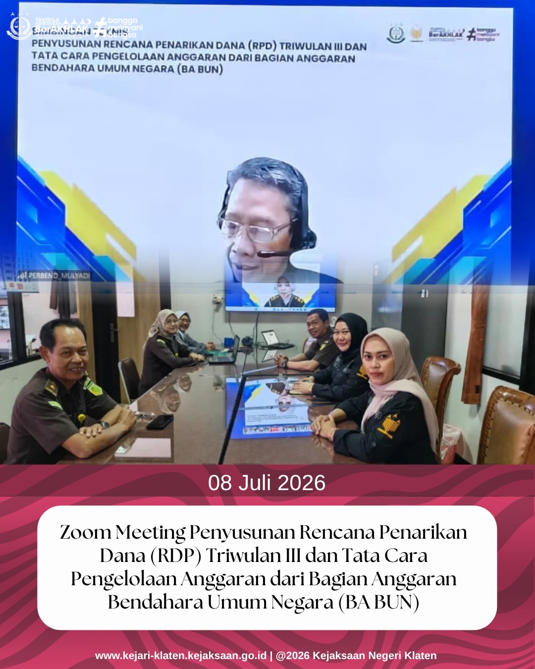 Zoom Meeting  Penyusunan Rencana Penarikan Dana RPD) Triwulan III dan Tata Cara Pengelolaan Anggaran dari Bagian Anggaran Bendahara Umum Negara BA BUN)