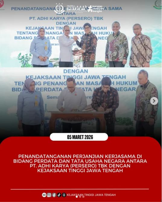 Penandatanganan Perjanjian Kerjasama di Bidang Perdata dan Tata Usaha Negara Antara PT Adhi Karya PERSERO) TBK dengan Kejaksaan Tinggi Jawa Tengah