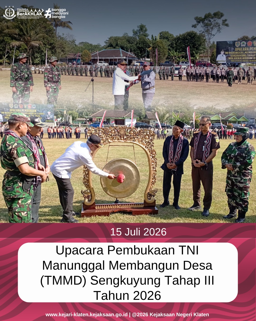 Upacara Pembukaan TNI Manunggal Membangun Desa TMMD) Sengkuyung Tahap III Tahun 2026