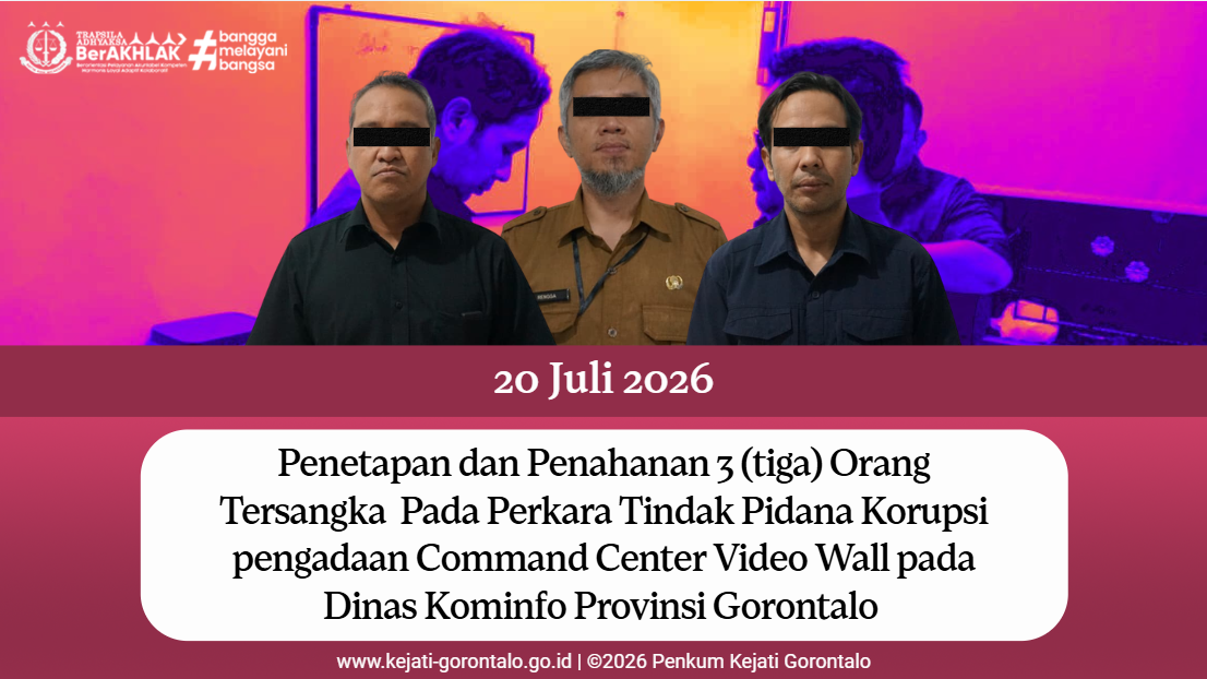 Penetapan dan Penahanan 3 tiga) Orang Tersangka TIPIKOR pada Dinas Kominfo Prov Gorontalo