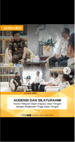 AUDIENSI DAN SILATURAHMI Kantor Wilayah Ditjen Imigrasi Jawa Tengah dengan Kejaksaan Tinggi Jawa Tengah