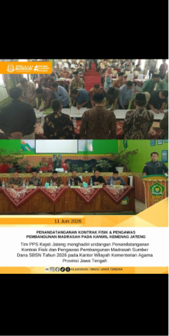 PENANDATANGAN KONTRAK FISIK  PENGAWAS PEMBANGUNAN MADRASAH PADA KANWIL KEMENAG JATENG