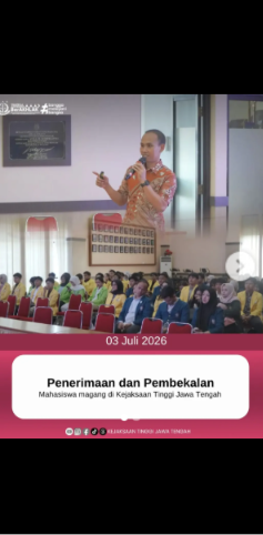 Penerimaan dan Pembekalan Mahasiswa magang di kejaksaan Tinggi Jawa Tengah