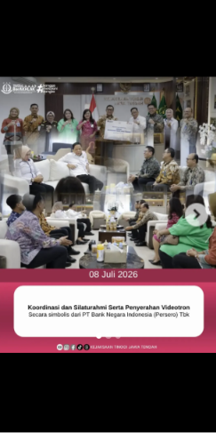 Koordinasi dan Silaturahmi Serta Penyerahan Videotron Secara simbolis dari PT Bank Negara Indoensia Persero) Tbk