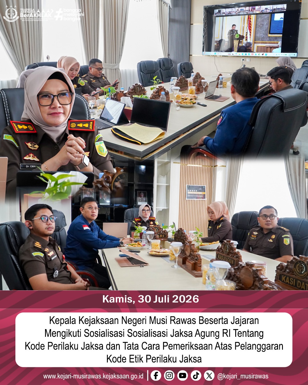 Kepala Kejaksaan Negeri Musi Rawas Dr Ema Siti Huzaemah Ahmad SH MH Beserta Jajaran Mengikuti Sosialisasi Sosialisasi Jaksa Agung RI Tentang Kode Perilaku Jaksa dan Tata Cara Pemeriksaan Atas Pelanggaran Kode Etik Perilaku Jaksa