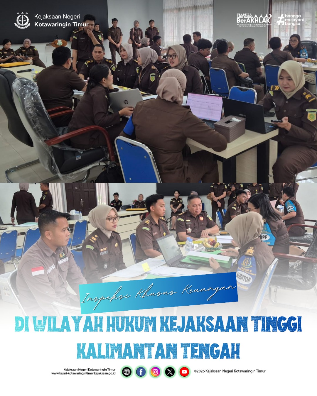 INSPEKSI KHUSUS KEUANGAN DI WILAYAH HUKUM KEJAKSAAN TINGGI KALIMANTAN TENGAH