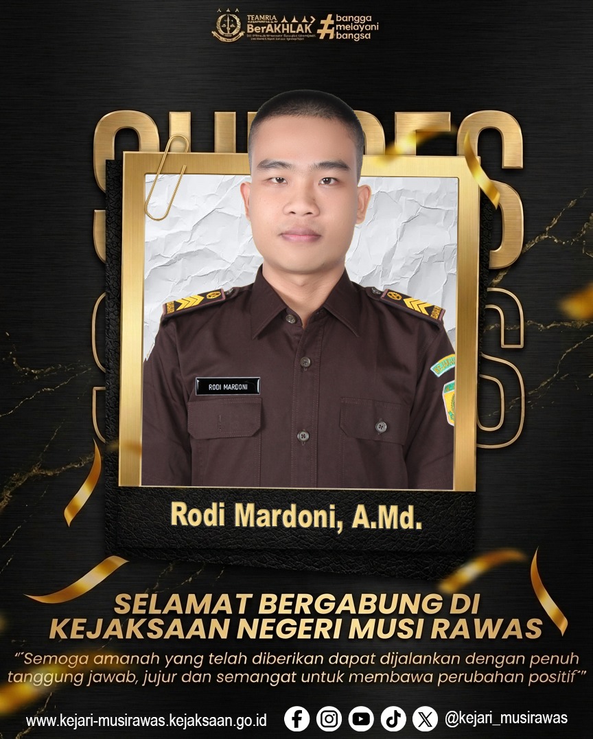 Kepala Kejaksaan Negeri Musi Rawas Dr Ema Siti Huzaemah Ahmad SH MH beserta seluruh jajaran mengucapkan Selamat Bergabung di Kejaksaan Negeri Musi Rawas