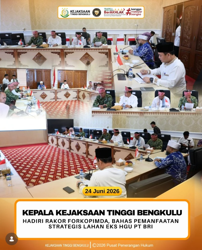 Kepala Kejaksaan Tinggi Bengkulu Hadiri Rakor Forkopimda Bahas Pemanfaatan Strategis Lahan Eks HGU PT BRI