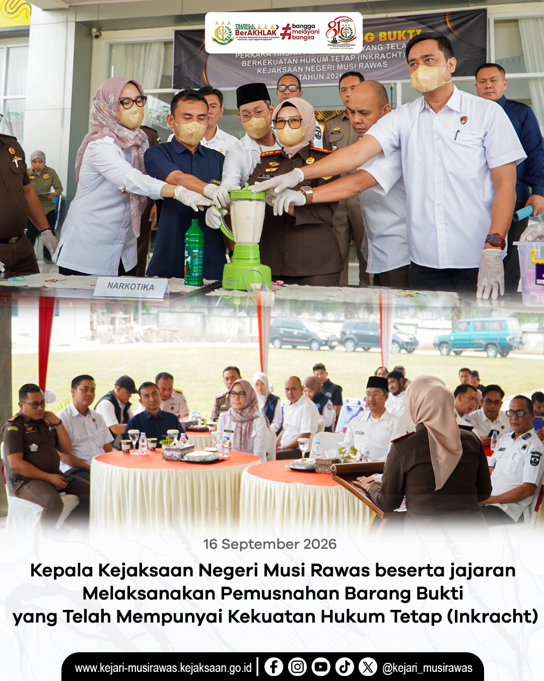 Kepala Kejaksaan Negeri Musi Rawas Dr Ema Siti Huzaemah Ahmad SH MH beserta Jajaran Melaksanakan Pemusnahan Barang Bukti yang Telah Mempunyai Kekuatan Hukum Tetap Inkracht)