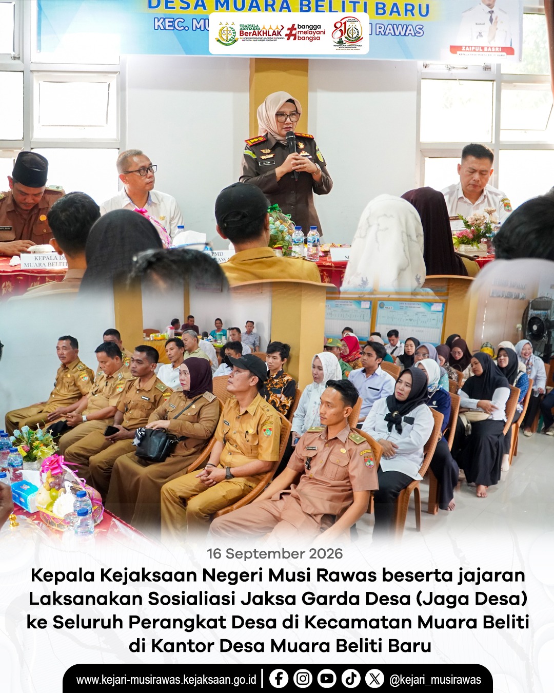 Kepala Kejaksaan Negeri Musi Rawas Dr Ema Siti Huzaemah Ahmad SH MH Laksanakan Sosialiasi Jaksa Garda Desa Jaga Desa) ke Seluruh Perangkat Desa di Kecamatan Muara Beliti di Kantor Desa Muara Beliti Baru