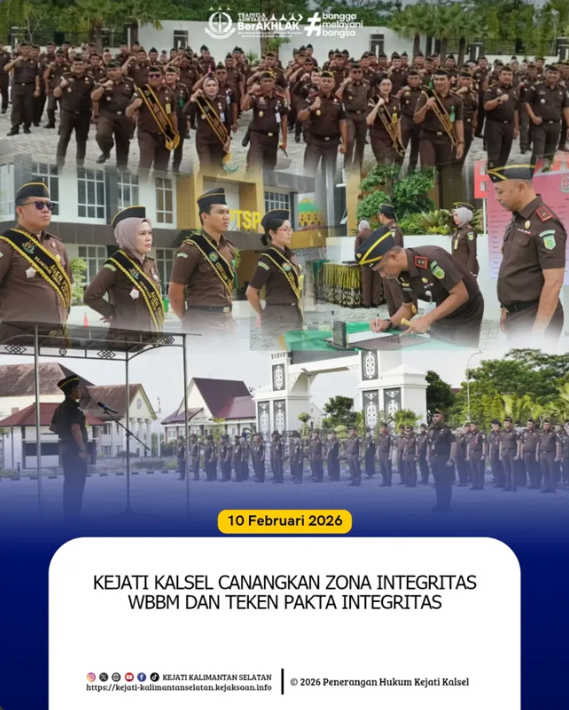 Kejaksaan Tinggi Kalimantan Selatan melaksanakan Apel Deklarasi Pencanangan Zona Integritas Wilayah Birokrasi Bersih dan Melayani WBBM) serta Penandatanganan Komitmen Bersama dan Pakta Integritas