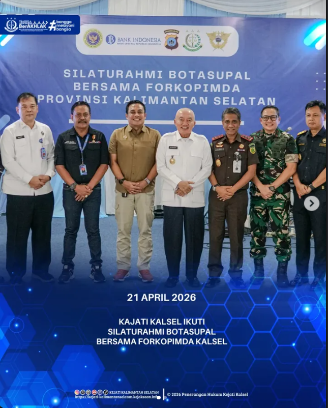 KAJATI KALSEL IKUTI SILATURAHMI BOTASUPAL BERSAMA FORKOPIMDA KALSEL
