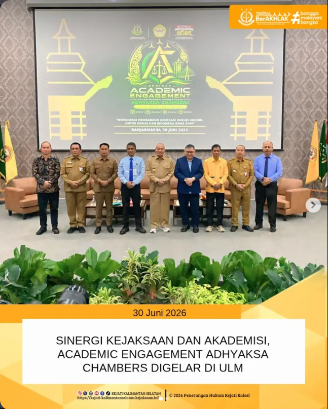 SINERGI KEJAKSAAN DAN AKADEMISI ACADEMIC ENGAGEMENT ADHYAKSA CHAMBERS DIGELAR DI ULM