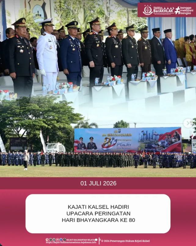 KAJATI KALSEL HADIRI UPACARA PERINGATAN HARI BHAYANGKARA KE 80